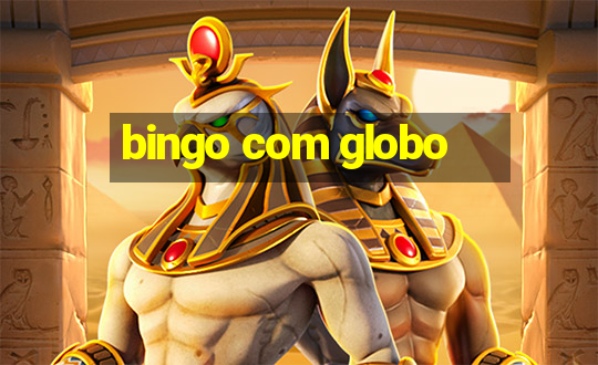 bingo com globo