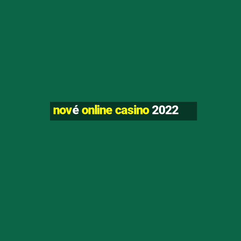 nové online casino 2022