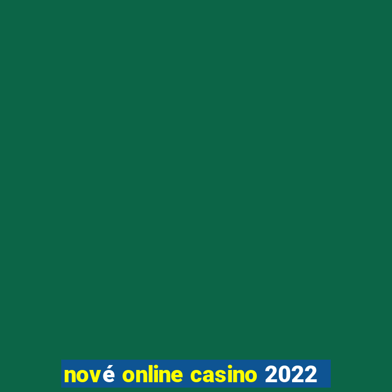 nové online casino 2022