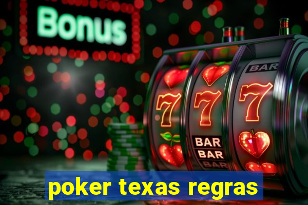 poker texas regras