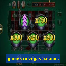 games in vegas casinos