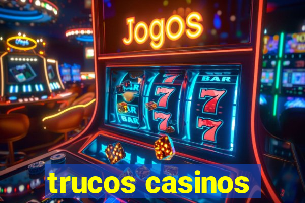 trucos casinos