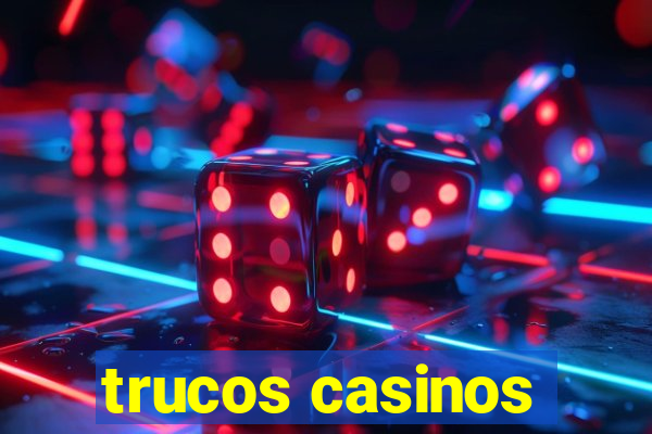 trucos casinos