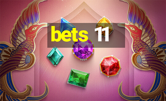 bets 11