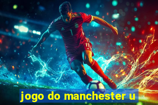 jogo do manchester u