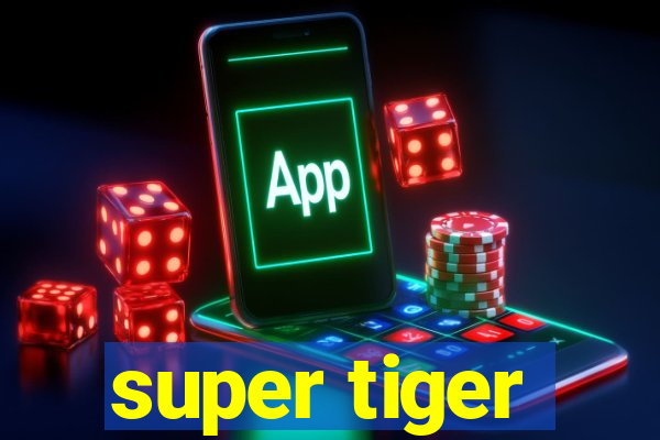 super tiger