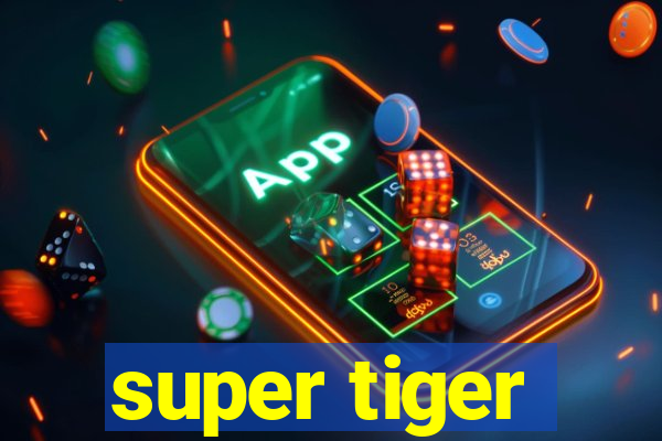 super tiger