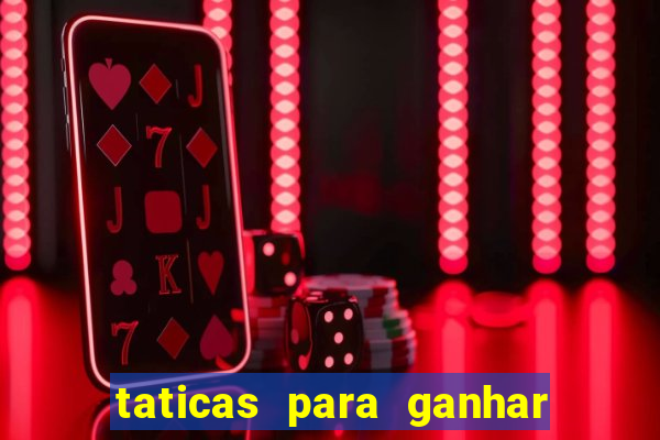 taticas para ganhar no jogo do tigre