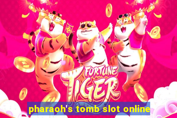 pharaoh's tomb slot online