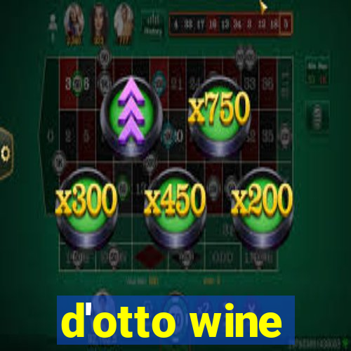 d'otto wine