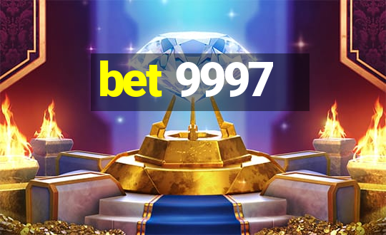 bet 9997