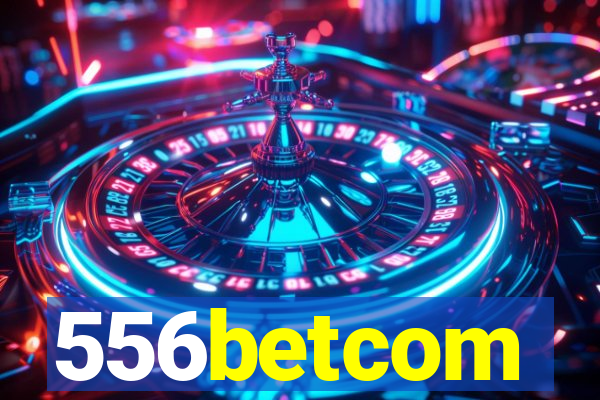 556betcom