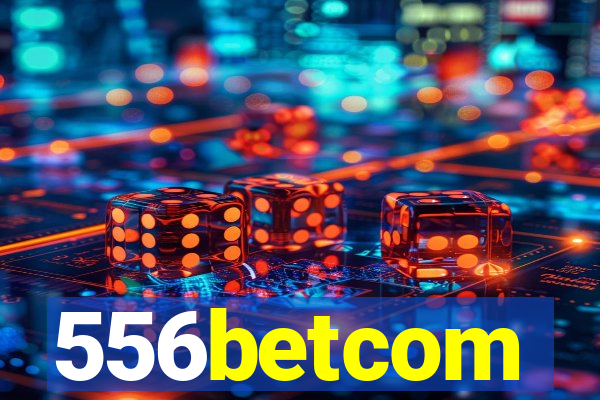 556betcom