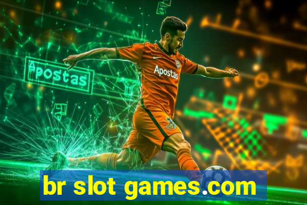 br slot games.com