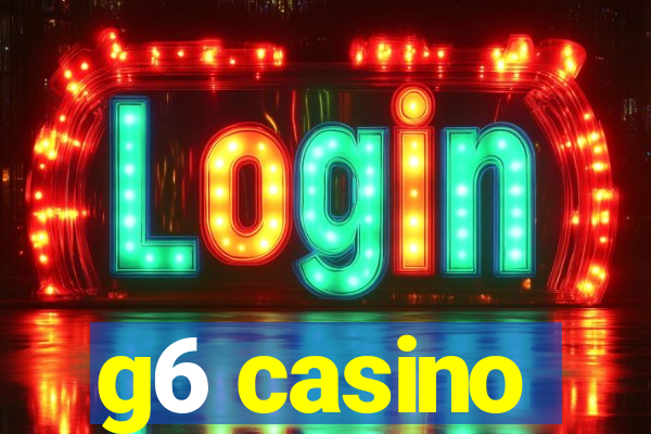 g6 casino