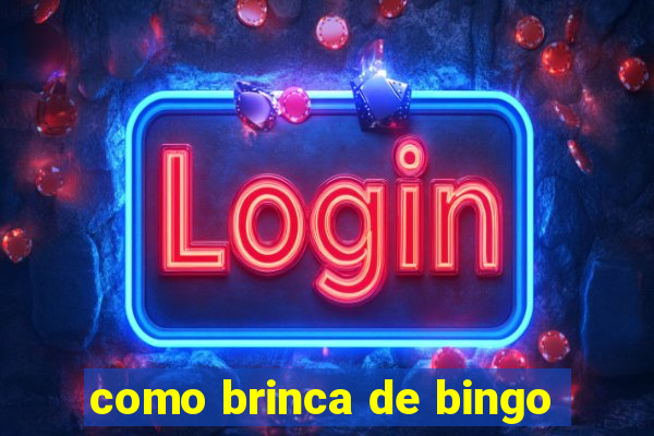 como brinca de bingo