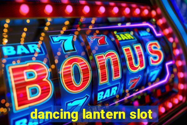 dancing lantern slot