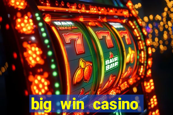 big win casino online sabong