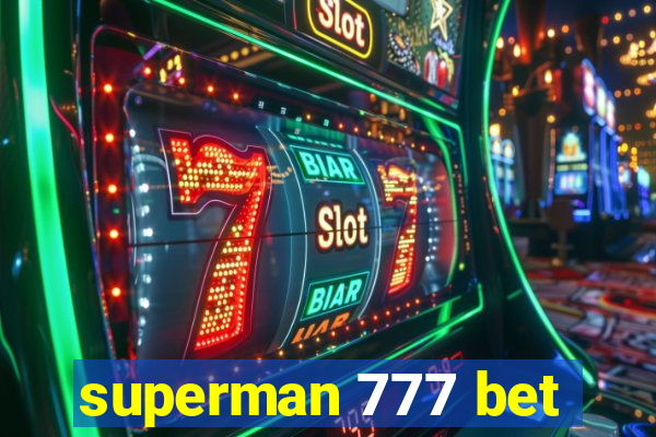 superman 777 bet