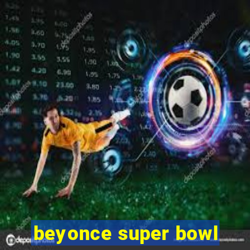 beyonce super bowl