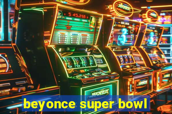 beyonce super bowl