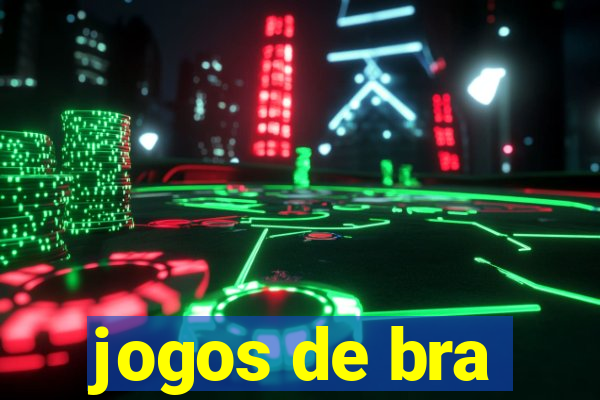 jogos de bra