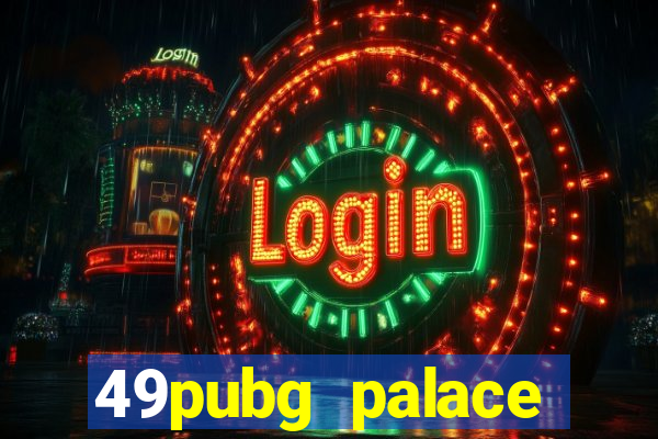 49pubg palace sports slots