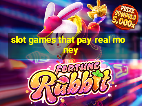 slot games that pay real money