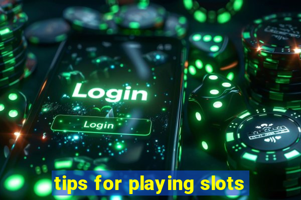 tips for playing slots