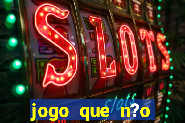 jogo que n?o precisa depositar