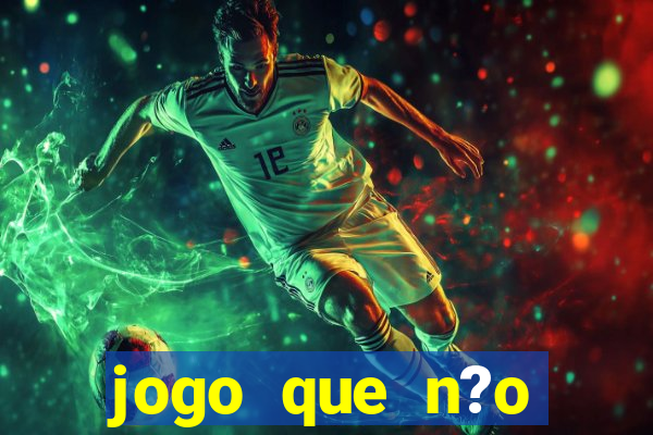 jogo que n?o precisa depositar