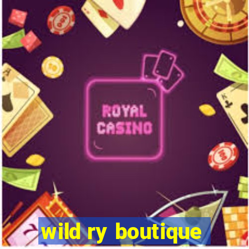 wild ry boutique