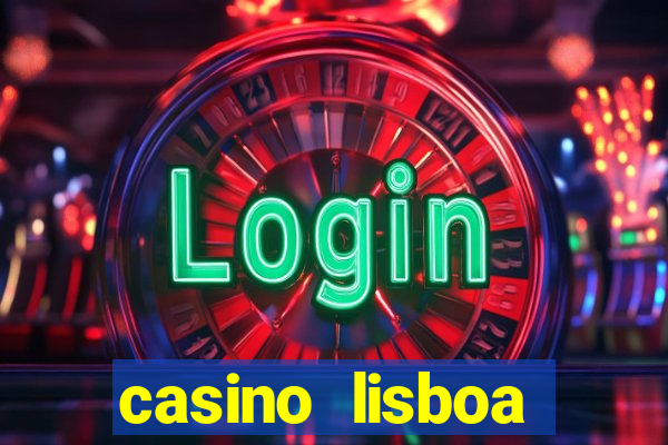 casino lisboa lisbon portugal