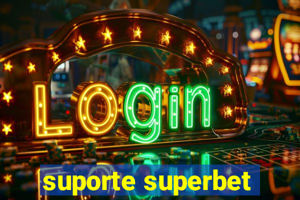 suporte superbet