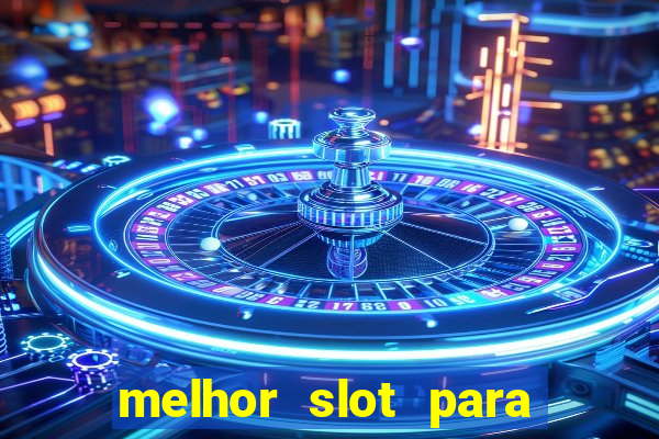 melhor slot para comprar bonus