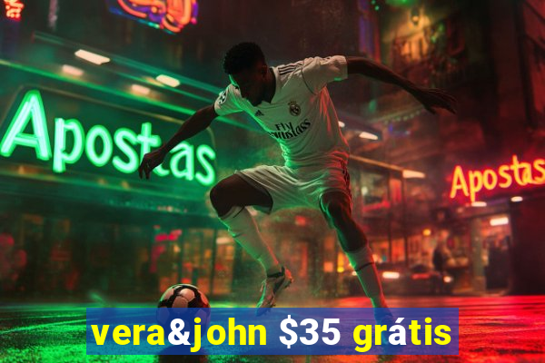 vera&john $35 grátis