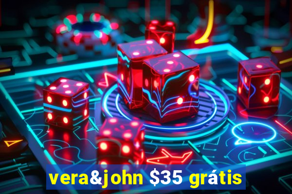 vera&john $35 grátis