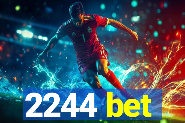 2244 bet