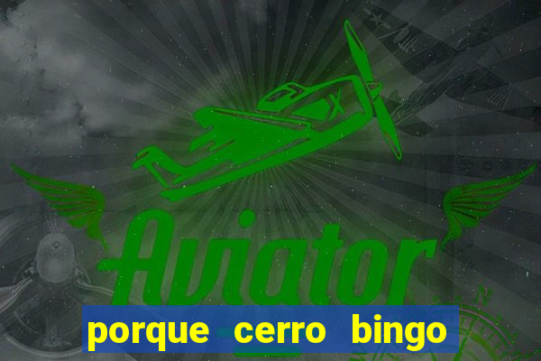 porque cerro bingo san martin