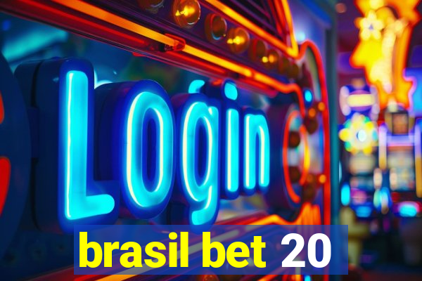 brasil bet 20