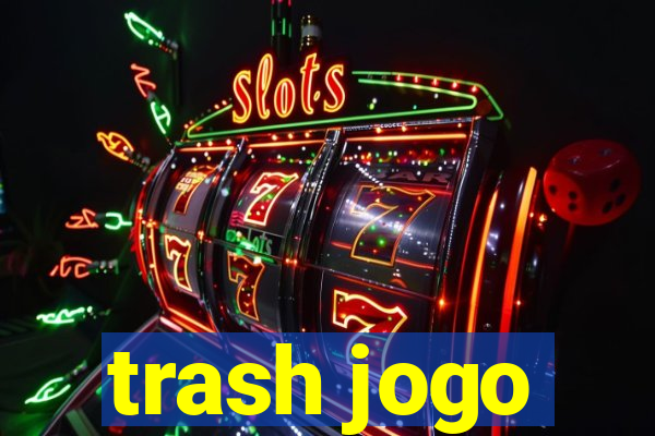 trash jogo