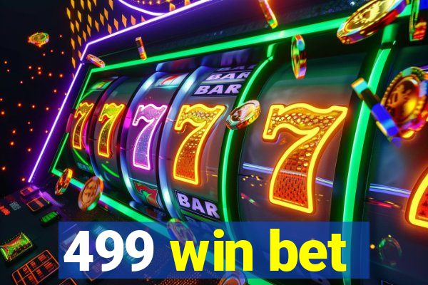 499 win bet