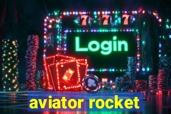 aviator rocket