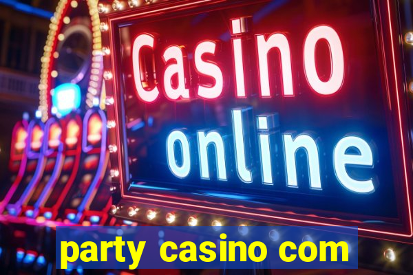 party casino com