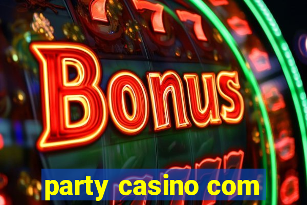 party casino com