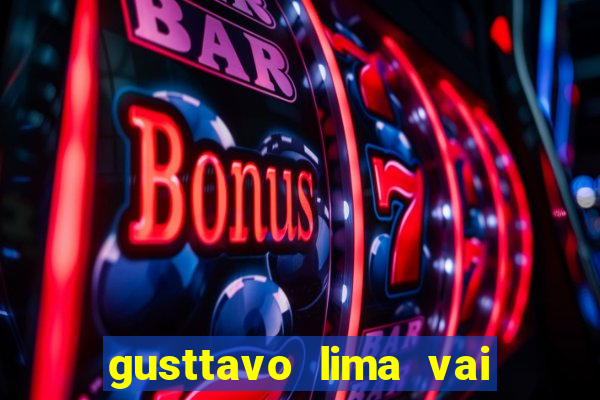 gusttavo lima vai de bet