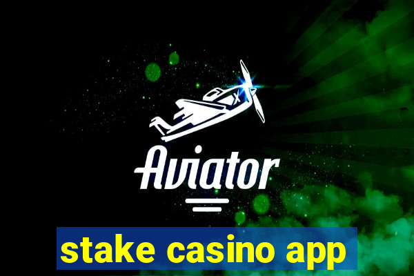 stake casino app