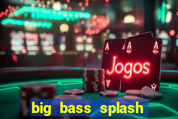 big bass splash slot recenzie