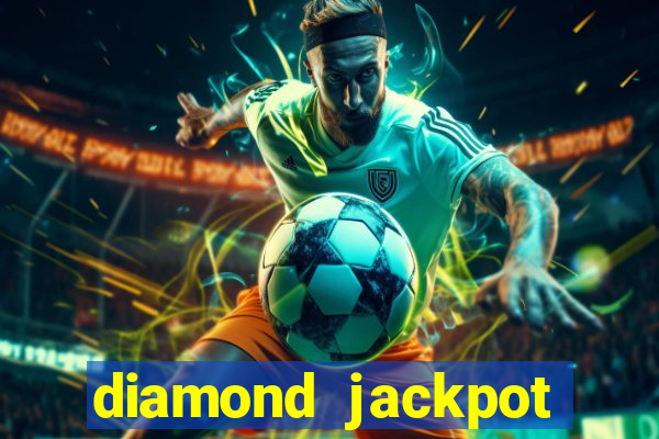 diamond jackpot mega slots