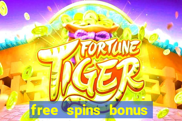 free spins bonus no deposit casino